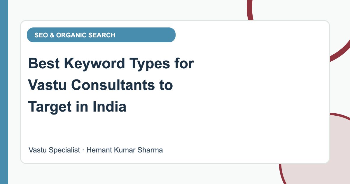 Best Keyword Types for Vastu Consultants to Target in India